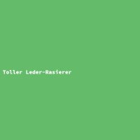 Toller Leder-Rasierer