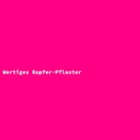 Wertiges Kupfer-Pflaster