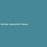 Weiches Kunststoff-Messer