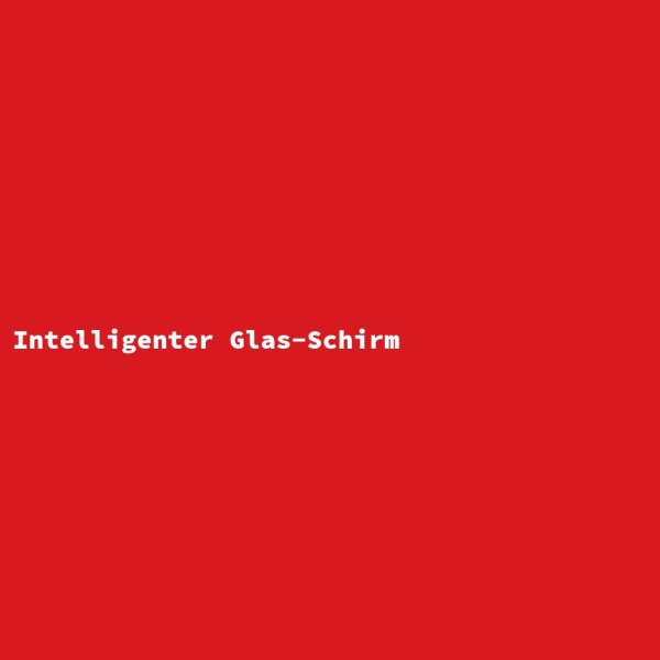Intelligenter Glas-Schirm