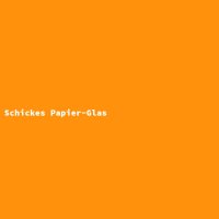 Schickes Papier-Glas