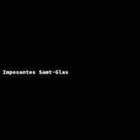 Imposantes Samt-Glas