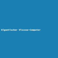 Gigantischer Viscose-Computer