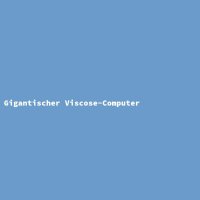 Gigantischer Viscose-Computer